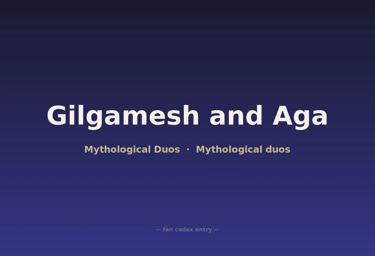 Gilgamesh and Aga